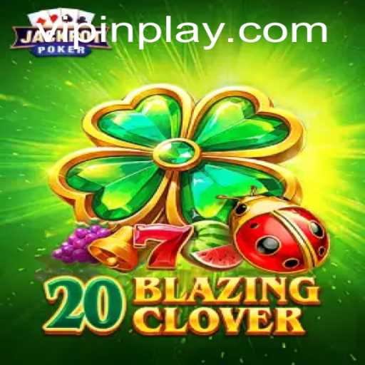 Unveiling the Thrill of 20BlazingClover with Exclusive Insights on InPlay Dynamics
