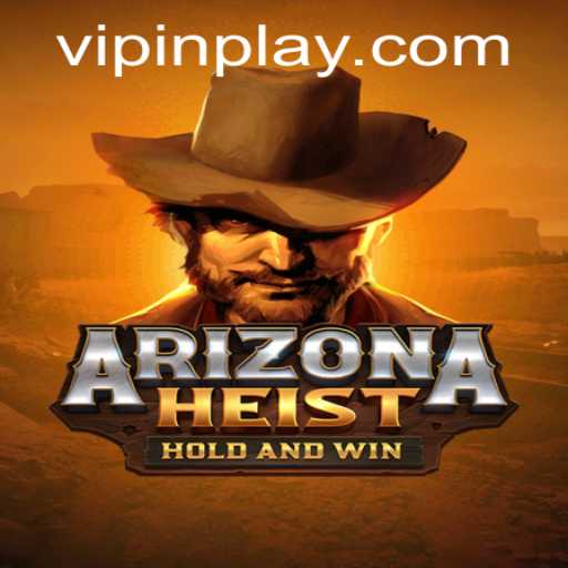 ArizonaHeist: The Ultimate InPlay Gaming Experience